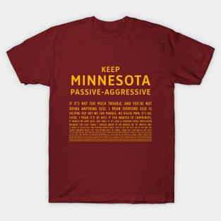 Keep Minnesota Passive-Aggressive T-Shirt